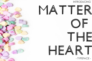Matter of the Heart Font for Campaign Creatives